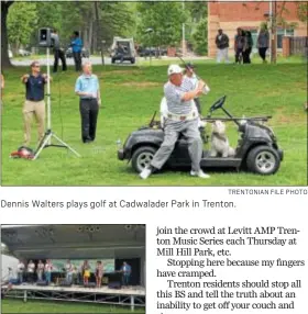  ?? TRENTONIAN FILE PHOTO ?? Dennis Walters plays golf at Cadwalader Park in Trenton.