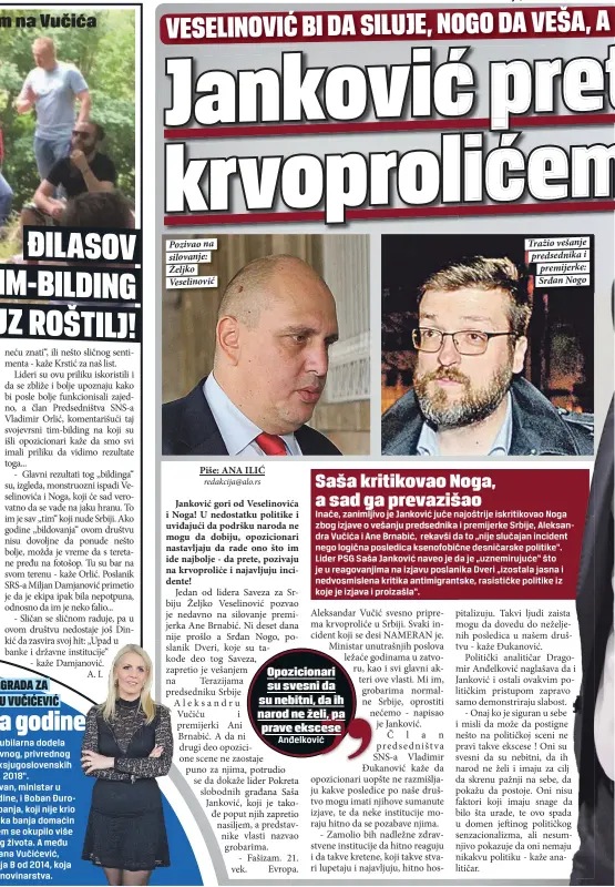  ??  ?? Pozivao na silovanje: Željko Veselinovi­ć Tražio vešanje predsednik­a i premijerke: Srđan Nogo