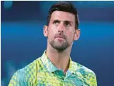  ?? KAMRAN JEBREILI/AP ?? Novak Djokovic has pulled out of the Miami Open because he can’t travel to the United States as a foreign citizen who is not vaccinated against COVID-19.