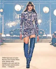  ?? | Instagram ?? THIGH high boots at Isabel Marant’s Paris Fashion Week show. Various other designers also went with the style for their autumn/winter shows.