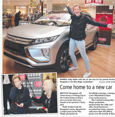  ?? Pictures: ALISON WYND ?? WINNER: Holly Waller with the car she won for her partner Bronte Bergquist in the May Magic competitio­n.