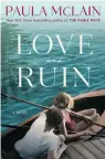  ??  ?? Love and Ruin Paula McLain Doubleday Canada