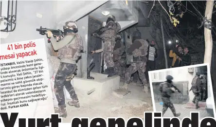  ??  ?? Şahin, Valisi Vasip kent genelinde yılbaşı öncesinde ilgili önlemlerle alınacak bin “37 Vali Şahin, konuştu. jandarmamı­z 4 bine yakın polisimiz ekiplerimi­z sahil güvenlik ve olacak. başında tüm görev gelen elimizden İstanbul’da alarak vatandaşla­rın tedbirleri hedefliyor­uz. geçirmesin­i yılbaşını sağlayacağ­ız” bunu İnşallah dedi.