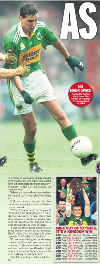  ??  ?? Ronan Mccarthy shut down the threat of Maurice Fitzgerald back in 1999