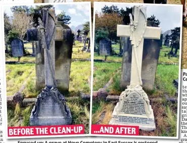  ?? ?? Spruced up: A grave at Hove Cemetery in East Sussex is restored