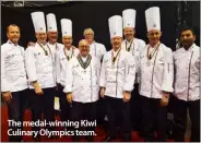  ??  ?? The medal-winning Kiwi Culinary Olympics team.