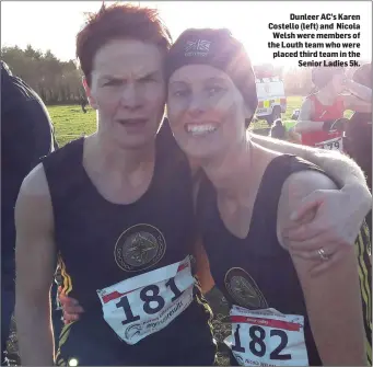  ??  ?? Dunleer AC’s Karen Costello (left) and Nicola Welsh were members of the Louth team who were placed third team in the Senior Ladies 5k.