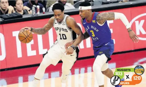  ?? FOTO: AP ?? > DeMar DeRozan, de los Spurs, conduce el balón en el choque ante los Nuggets de Denver.
NUGGETS
103
120
SPURS