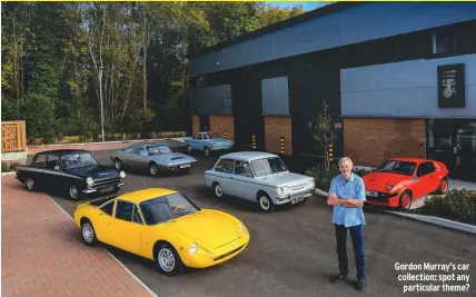  ??  ?? Gordon Murray’s car collection: spot any particular theme?