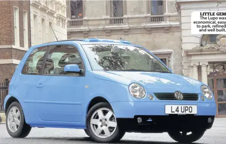  ??  ?? LITTLE GEM The Lupo was economical, easy to park, refined and well built.