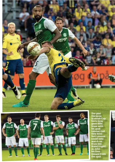  ??  ?? The plot thickens: Scottish Cup hero Gray gave Hibs hope with his goal (above) but new boss Neil Lennon could only watch on from the stand (right) as John McGinn missed from the spot