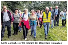  ??  ?? Après la marche sur les chemins des Clouzeaux, les randonneur­s se rassembler­ont lundi 25 septembre pour l’assemblée générale.