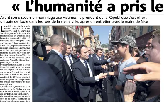  ?? (Photos Franck Fernandes) ?? Le président de la République a longuement serré des mains, saluant les Niçois et touristes massés sur son parcours.