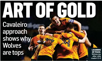  ??  ?? LEADERS OF PACK: Wolves joy after Jota made it 2-0