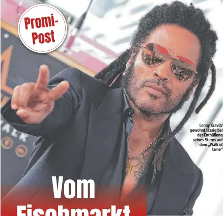  ?? ?? PromiPost
Lenny Kravitz gewohnt lässig bei der Enthüllung seines Sterns auf dem „Walk of Fame“