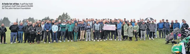  ?? ?? A hole lot of fun A golf day held at Harburn Golf Club raised £20,000 for The John Hartson Foundation