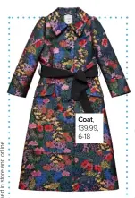  ??  ?? Coat, 139.99, 6-18