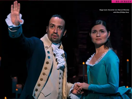  ??  ?? Stage hand: Alexander (Lin-manuel Miranda) with Eliza (Phillipa Soo).