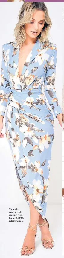  ??  ?? Zack Kim deep V midi dress in blue floral, €49.95, iclothing.com