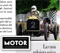  ??  ?? 2
La casa relojera suiza
TAGHeueres la cronometra­dora oficial de todas las pruebas de Goodwood y la propietari­a del espaciomás selecto del recinto: elmítico
Driver’s Club.