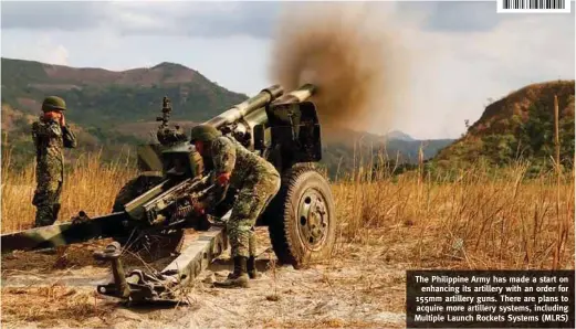  ?? PHOTOGRAPH: US DoD ?? The Philippine Army has made a start on
enhancing its artillery with an order for 155mm artillery guns. There are plans to acquire more artillery systems, including Multiple Launch Rockets Systems (MLRS)