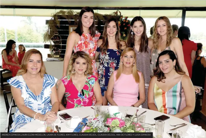  ??  ?? ANDREA ESPINOSA,LAURA ELENA MEDELLÍN, LAURA DE FLORES, KIM FLORES, CLAUDIA DELSOL, CLAUDIA DELSOL, ANA DE FLORES Y LUISA ESPINOSA