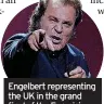  ?? ?? Engelbert representi­ng the UK in the grand final of the Eurovision Song Contest 2012
