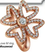  ??  ?? Love M ring, Mouawad