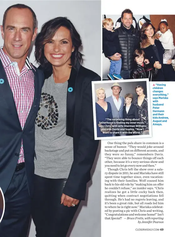  ??  ?? “The surprising thing about fatherhood is finding my inner mush,” says Chris, with wife Sherman Williams and kids Dante and Sophia. “Now I
want to share it with the world.”
“Having children changes everything,” says Mariska with husband Peter Hermann and their kids Andrew, August and Amaya.