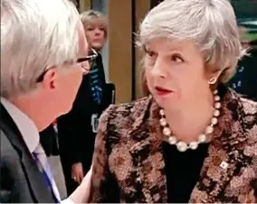  ??  ?? THERESA MAY: ‘What did you call me? You called me nebulous’