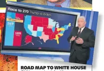  ??  ?? ROAD MAP TO WHITE HOUSE CNN presentert JohnJh King Ki crunches the numbers
