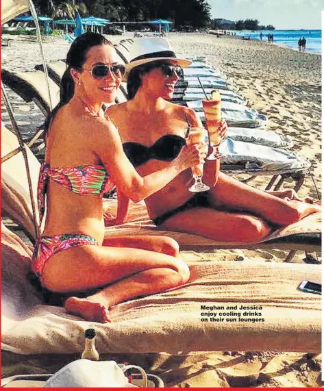  ??  ?? Meghan and Jessica enjoy cooling drinks on their sun loungers