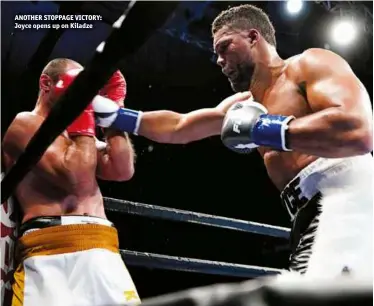  ?? Photos: LUIS MEIJA/RINGSTAR SPORTS ?? ANOTHER STOPPAGE VICTORY: Joyce opens up on Kiladze