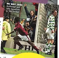  ?? ?? NO WAY JOSE Quitongo got late equaliser in ’98 thriller