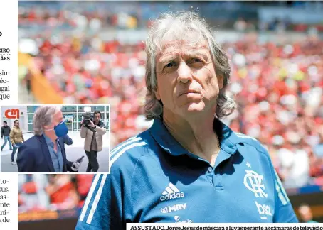  ??  ?? ASSUSTADO. Jorge Jesus de máscara e luvas perante as câmaras de televisão