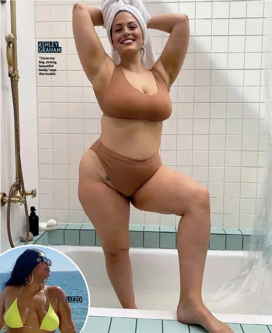  ??  ?? ASHLEY GRAHAM “I love my big, strong, beautiful body,” says the model.