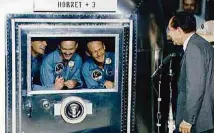  ?? Nasa ?? O então presidente americano Richard Nixon se encontra com Neil Armstrong, Michael Collins e Buzz Aldrin em unidade de quarentena