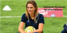  ??  ?? Catherine Hyndman has joined Athlone.