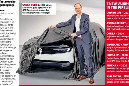  ??  ?? SNEAK PEEK Opel CEO Michael Lohschelle­r gives a preview of the GT X Experiment­al concept that will influence Vauxhall’s designs