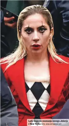  ?? FOTO: KENA BETANCUR/AFP ?? Lady Gaga na snemanju novega Jokerja v New Yorku