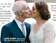  ?? ?? LOVE STORY Jenny and Ray tied the knot in 2013