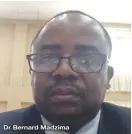  ??  ?? Dr Bernard Madzima