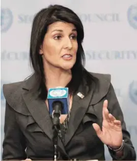  ?? REUTERS ?? DIPLOMACIA. ”Estamos intentando avanzar hacia un proceso de paz”, dijo la embajadora ante la ONU, Nikki Haley.