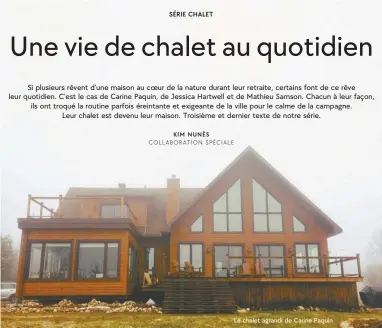  ?? ?? Le chalet agrandi de Carine Paquin