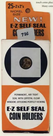  ?? Photo courtesy Joshua McMorrow-Hernandez. ?? 2x2 E-Z Self Seal Coin Holders from the 1960s.