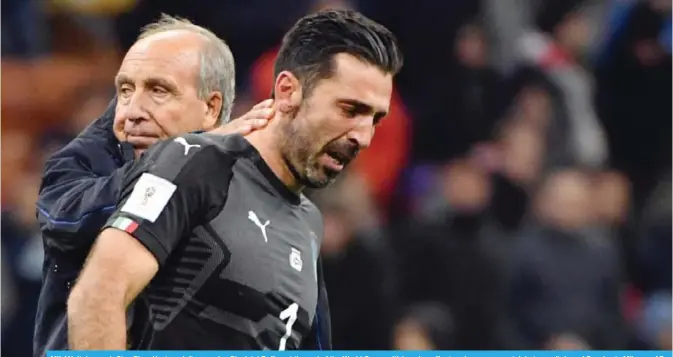  ??  ?? MILAN: Italy coach Gian Piero Ventura, left, consoles Gianluigi Buffon at the end of the World Cup qualifying play-off return leg soccer match between Italy and Sweden in Milan. — AP