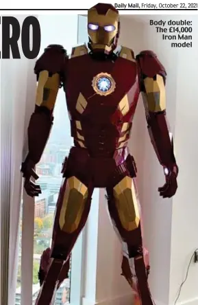  ?? ?? Body double: The £14,000 Iron Man model