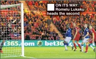  ??  ?? ON ITS WAY: Romelu Lukaku heads the second