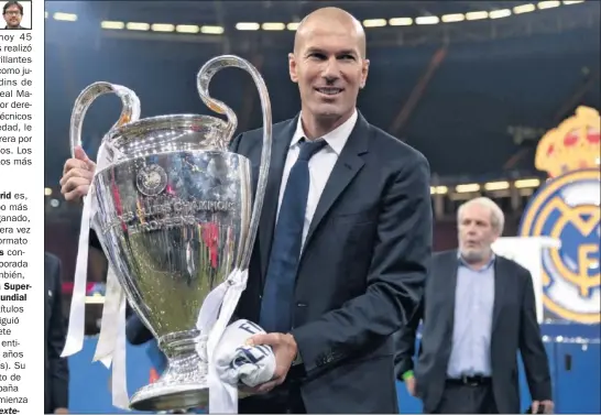  ??  ?? HISTÓRICO. Zidane, artífice de las dos Champions seguidas ganadas. En la imagen, con el trofeo posando en Cardiff.