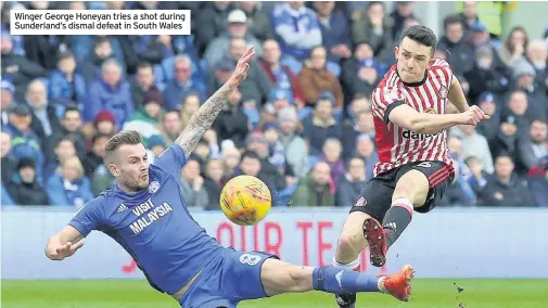  ??  ?? Winger George Honeyan tries a shot during Sunderland’s dismal defeat in South Wales